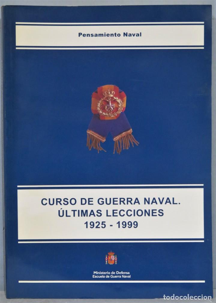 Libros de segunda mano: CURSO DE GUERRA NAVAL, &Uacute;LTIMAS LECCIONES 1925-1999 - Foto 1