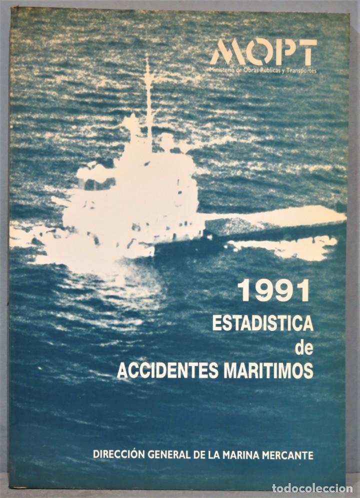 Libros de segunda mano: 1991 ESTADISTICA DE ACCIDENTES MARITIMOS. MOPT - Foto 1