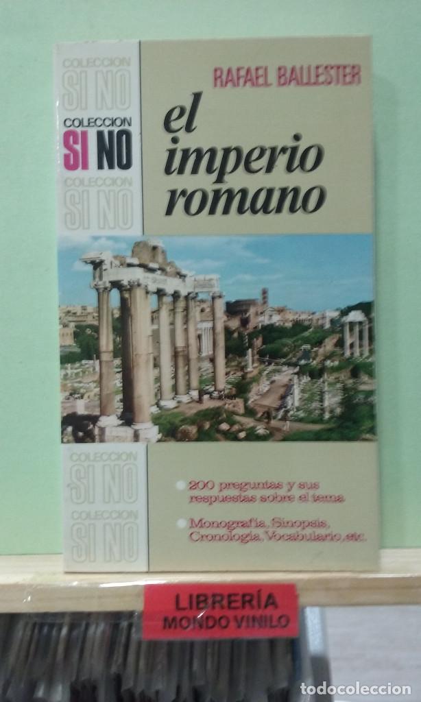 Libros de segunda mano: El imperio romano. Rafael Ballester. Colecci&oacute;n Si No - Foto 1