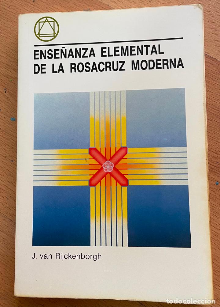 Libros de segunda mano: ENSE&Ntilde;ANZA ELEMENTAL DE LA ROSACRUZ MODERNA, J. Van Rijckenborgh - Foto 1