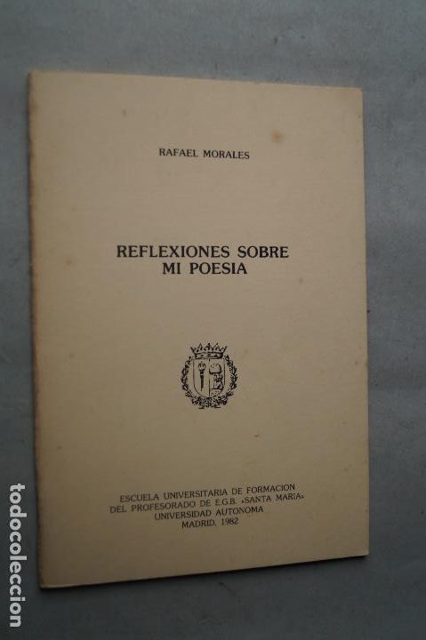 Libros de segunda mano: REFLEXIONES SOBRE MI POESIA. RAFAEL MORALES. - Foto 1