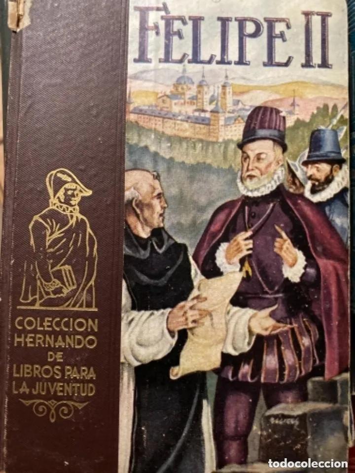 Libros de segunda mano: ANTIGUO LIBRO FELIPE II COLECCION HERNANDO - Foto 1