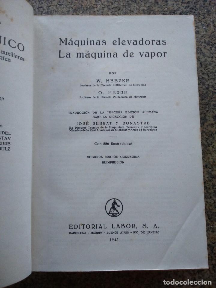Livres d'occasion: LA ESCUELA DEL TECNICO MECANICO - TOMO V - MAQUINAS ELEVADORAS, LA MAQUINA DE VAPOR -- 1945 --