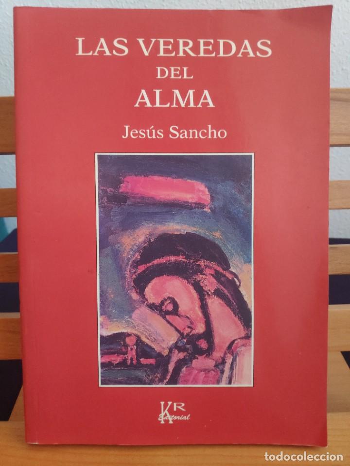 Libros de segunda mano: Las veredas del alma Jes&uacute;s Sancho - Foto 1