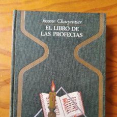 Libros de segunda mano: EL LIBRO DE LAS PROFECIAS - JOSANE CHARPENTIER - SERIE OTROS MUNDOS - PLAZA & JANES 1974. Lote 270617233