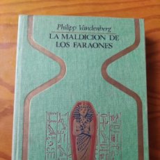 Libros de segunda mano: LA MALDICION DE LOS FARAONES - PHILIPP VANDENBERG - SERIE OTROS MUNDOS - PLAZA & JANES 1975. Lote 270617423