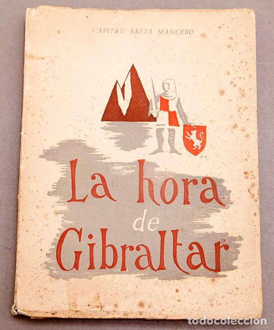 Libros de segunda mano: CAPITAN BAEZA : LA HORA DE GIBRALTAR - DEDICATORIA DEL AUTOR - Foto 1