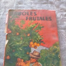 Libros de segunda mano: ARBOLES FRUTALES: MODO DE DUIDARLOS Y EXPLOTARLOS POR DANIEL DIAZ ORNACHO 1943. Lote 270619128