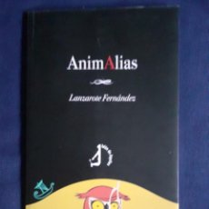 Libros de segunda mano: ANIMALIAS, LANZAROTE FERNANDEZ, TALON DE AQUILES, ESTADO BUENO. Lote 270633603