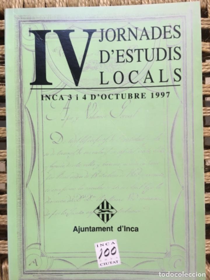Libros de segunda mano: IV JORNADES D ESTUDIS LOCALS INCA, MALLORCA, 1997