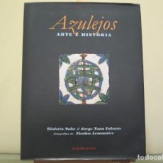 Libros de segunda mano: LIVRO ”AZULEJOS - ARTE E HISTÓRIA” DE RIOLETTA SABO & JORE N. FALCATO. Lote 270879433