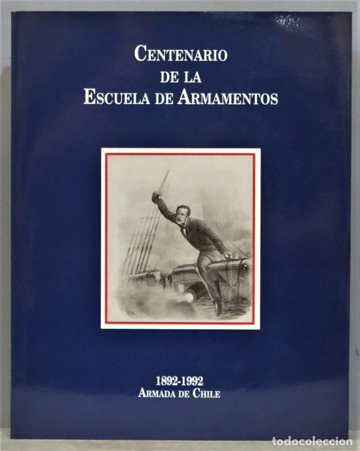 Libros de segunda mano: CENTENARIO DE LA ESCUELA DE ARMAMENTOS. CHILE - Foto 1