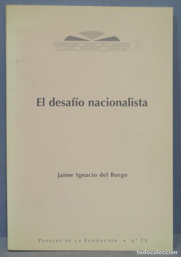 Libros de segunda mano: EL DESAF&Iacute;O NACIONALISTA. DEL BURGO - Foto 1