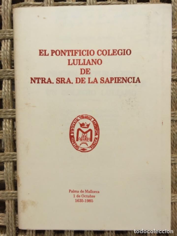 Libros de segunda mano: EL PONTIFICIO COLEGIO LULIANO DE NTRA SRA DE LA SAPIENCIA, MALLORCA