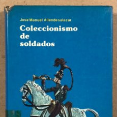 Libros de segunda mano: COLECCIONISMO DE SOLDADOS. JOSÉ MANUEL ALLENDE SALAZAR. EDITORIAL EVEREST 1978.. Lote 270945198