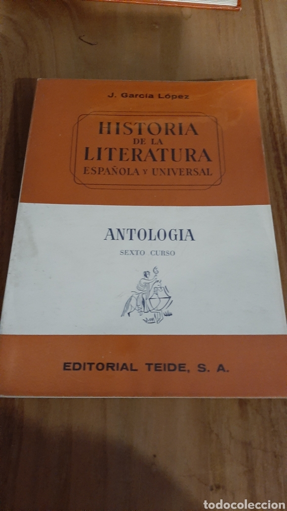 Libri di seconda mano: 1969 HISTORIA LITERATURA ESPA&Ntilde;OLA UNIVERSAL ANTOLOG&Iacute;A 6 CURSO Garcia L&oacute;pez editor TEIDE NUEVO ESTAD