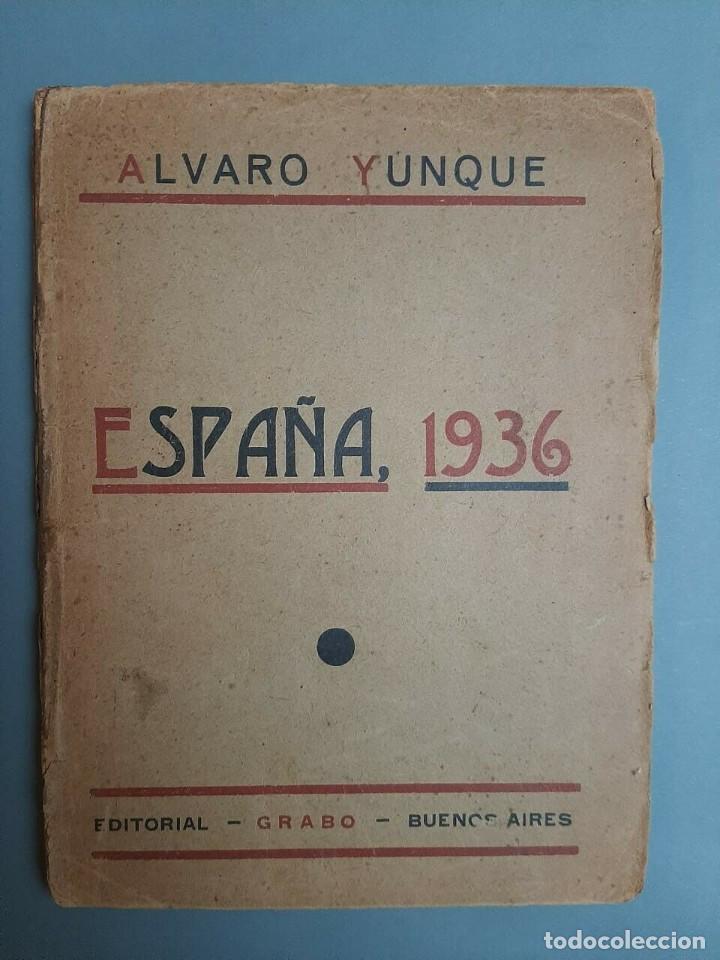Libros de segunda mano: &Aacute;lvaro Yunque - Espa&ntilde;a, 1936 - Firmado SIGNED - Foto 1