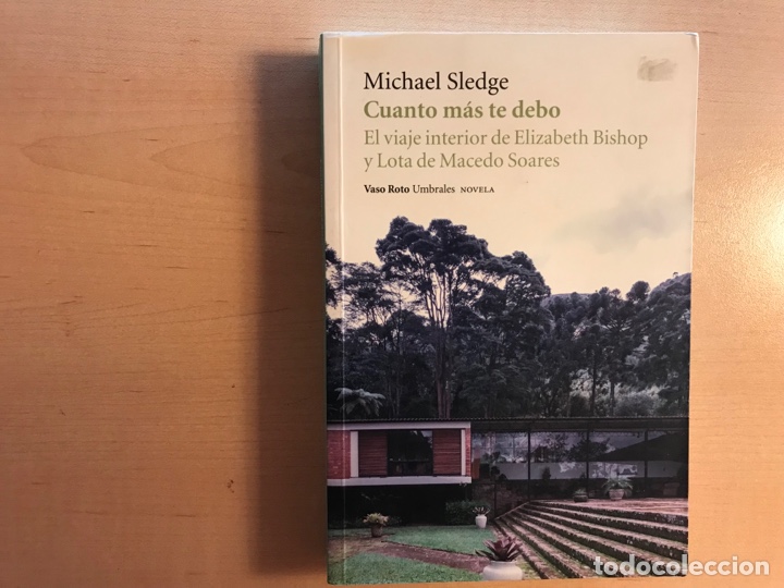 Libros de segunda mano: Cuanto m&aacute;s te debo. Michael Sledge. Vaso roto - Foto 1