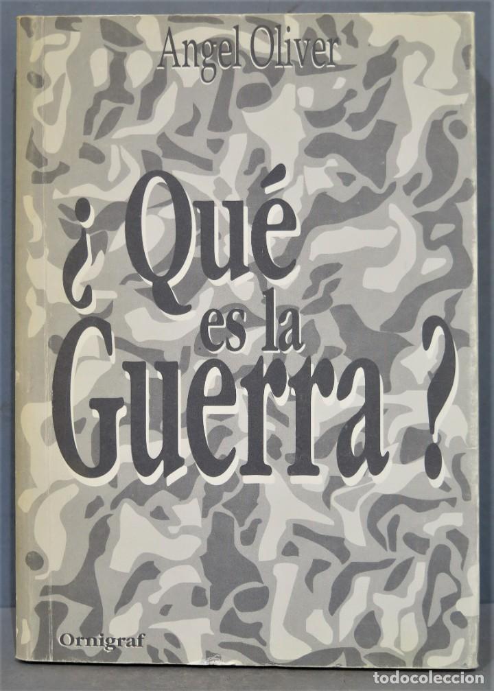 Libros de segunda mano: &iquest;QUE ES LA GUERRA?. ANGEL OLIVER - Foto 1