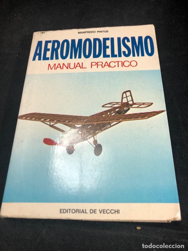 Libros de segunda mano: AEROMODELISMO. MANUAL PR&Aacute;CTICO. MANFREDO PINTUS. Editorial de Vecchi 1975 - Foto 1