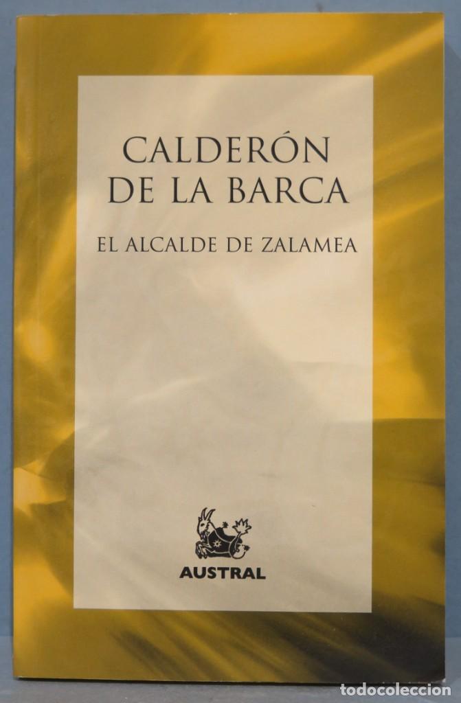 Libros de segunda mano: 2004.- ALCALDE DE ZALAMEA. CALDERON DE LA BARCA. AUSTRAL - Foto 1
