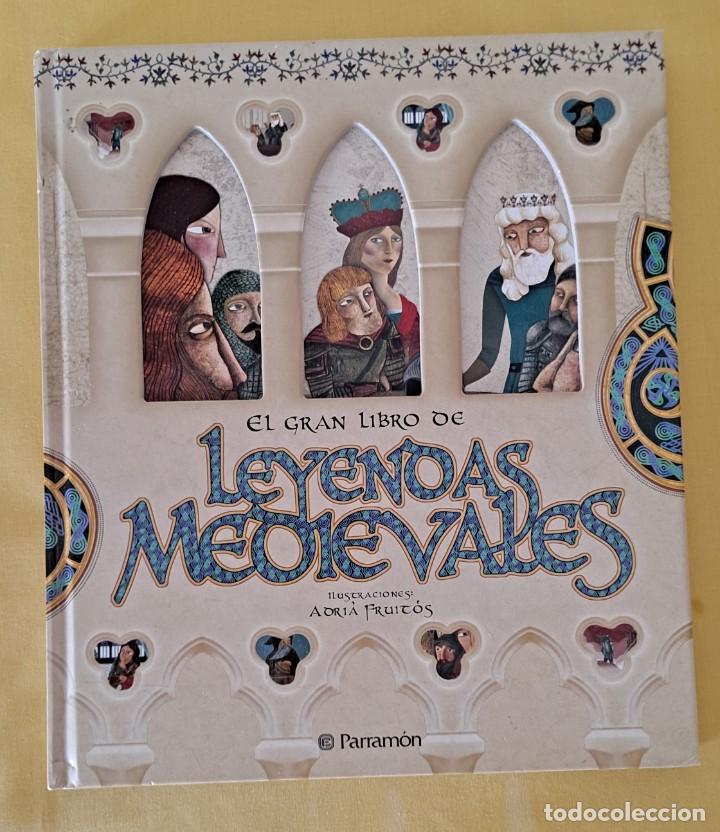 Libros de segunda mano: FRANCESC MIRALLES - EL GRAN LIBRO DE LEYENDAS MEDIEVALES - EDICIONES PARRAMON 2007 - Foto 2
