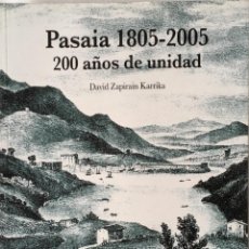 Libros de segunda mano: PASAIA 1805-2005. DAVID ZAPIRAIN KARRIKA.