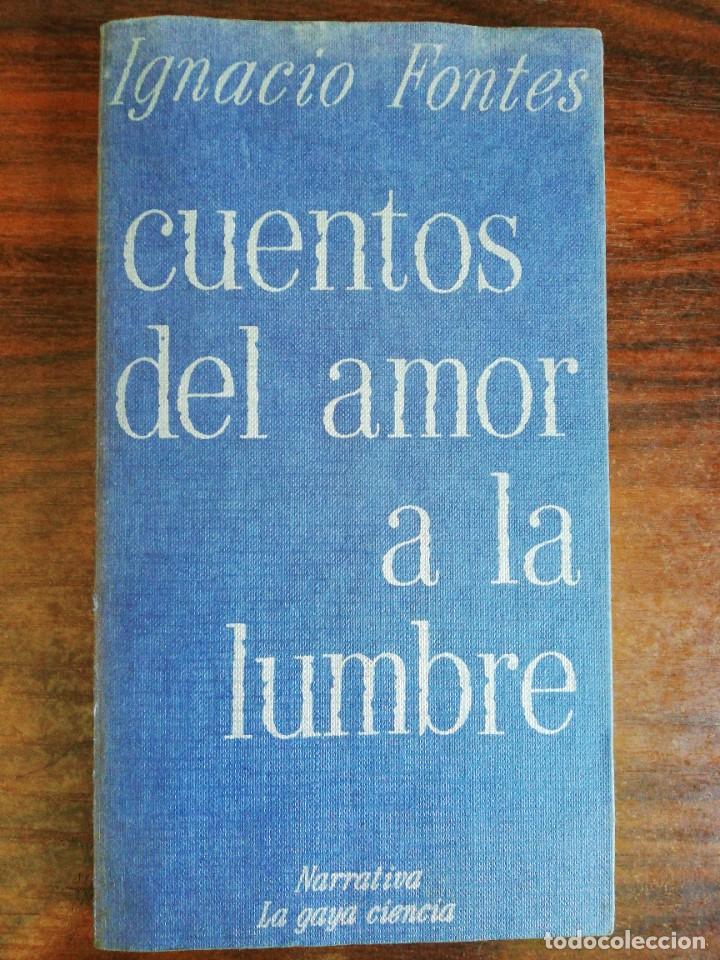 Libros de segunda mano: CUENTOS DEL AMOR A LA LUMBRE - Fontes, Ignacio. 1981 - Foto 1