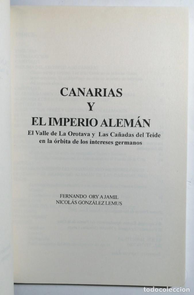 Libros de segunda mano: FERNANDO ORY AJAMIL. NICOL&Aacute;S GONZ&Aacute;LEZ LEMUS. CANARIAS Y EL IMPERIO ALEM&Aacute;N. 2002. - Foto 2