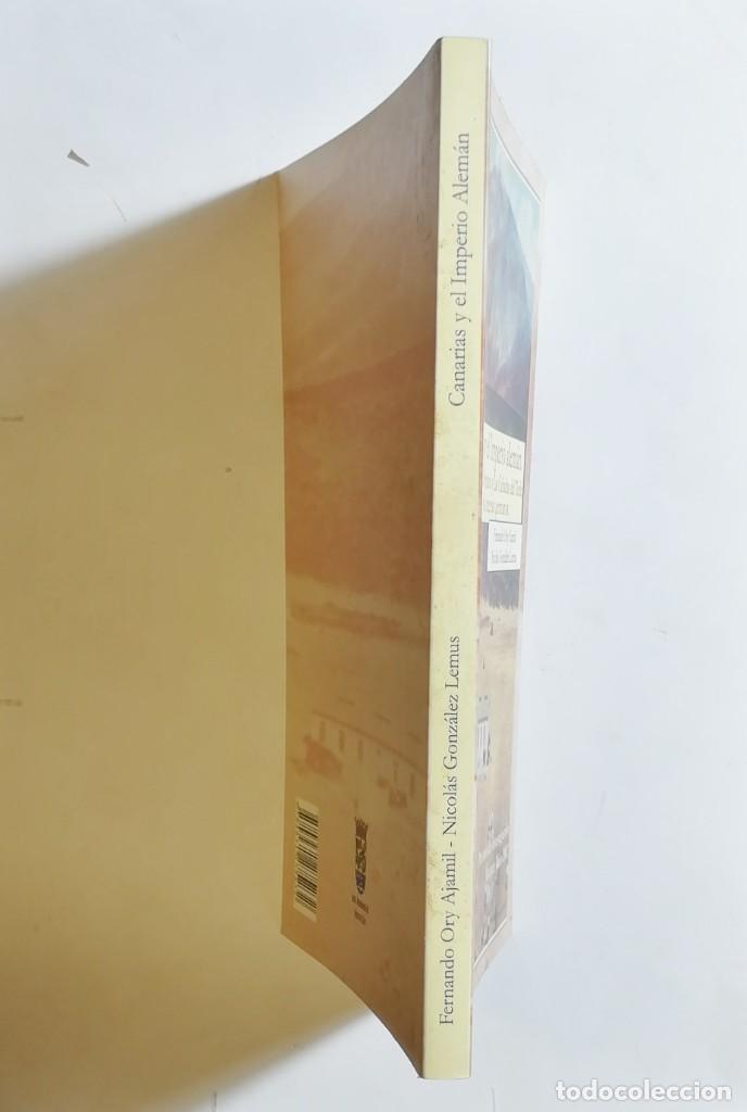 Libros de segunda mano: FERNANDO ORY AJAMIL. NICOL&Aacute;S GONZ&Aacute;LEZ LEMUS. CANARIAS Y EL IMPERIO ALEM&Aacute;N. 2002. - Foto 5