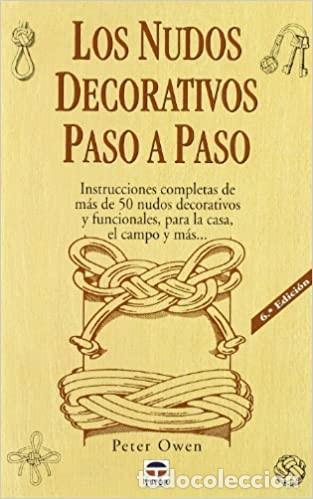 Libros de segunda mano: Los Nudos Decorativos Paso a Paso. Peter Owen - Foto 1