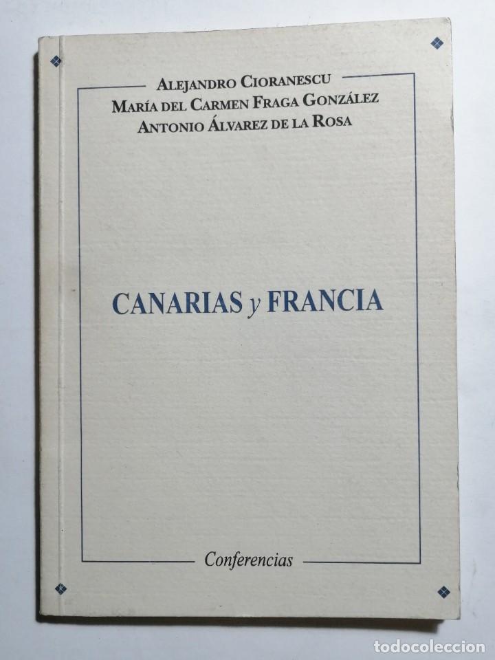 Libros de segunda mano: CIORANESCU, FRAGA GONZ&Aacute;LEZ, &Aacute;LVAREZ DE LA ROSA. CANARIAS Y FRANCIA. CONFERENCIAS. 1996.