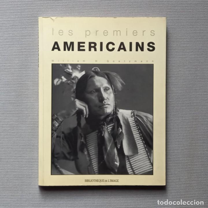 Libros de segunda mano: LES PREMIERS AMERICAINS - WILLIAM H. GOETZMANN - Foto 1