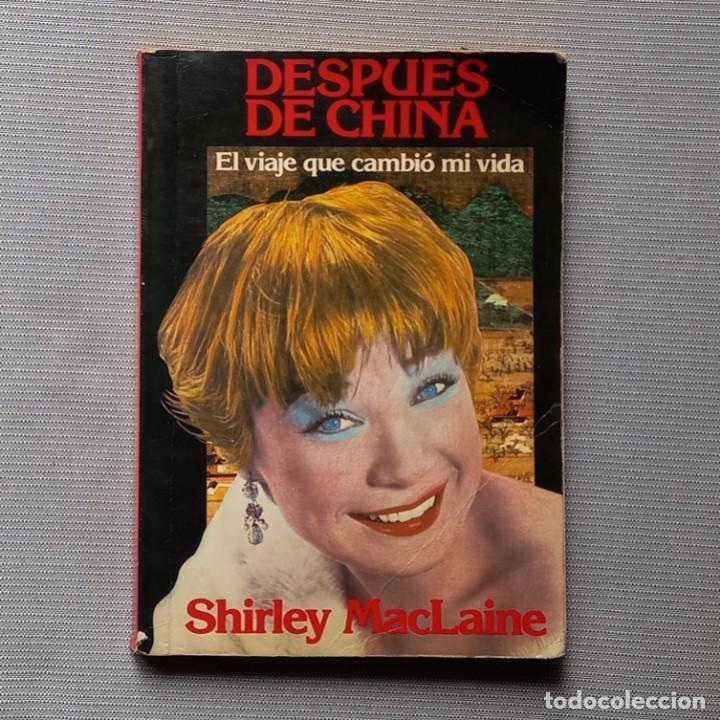 Libros de segunda mano: DESPU&Eacute;S DE CHINA - SHIRLEY MACLAINE - Foto 1