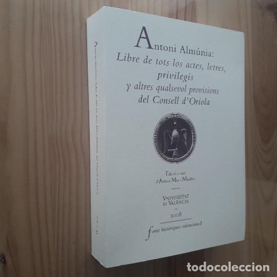 Libros de segunda mano: ANTONI ALMUNIA: LLIBRE DE TOTS LOS ACTES, LETRES, PRIVILEGIS Y ALTRES - ANTONI MAS I MIRA
