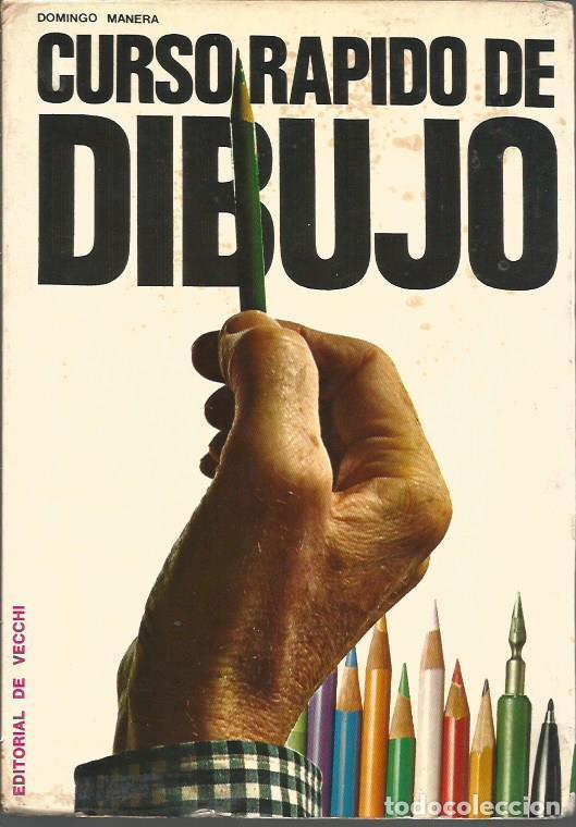 Libros de segunda mano: LIBRO, &rdquo;CURSO RAPIDO DE DIBUJO&rdquo;, DE DOMINGO MANERA, ED. DE VECCHI 1973 - Foto 1