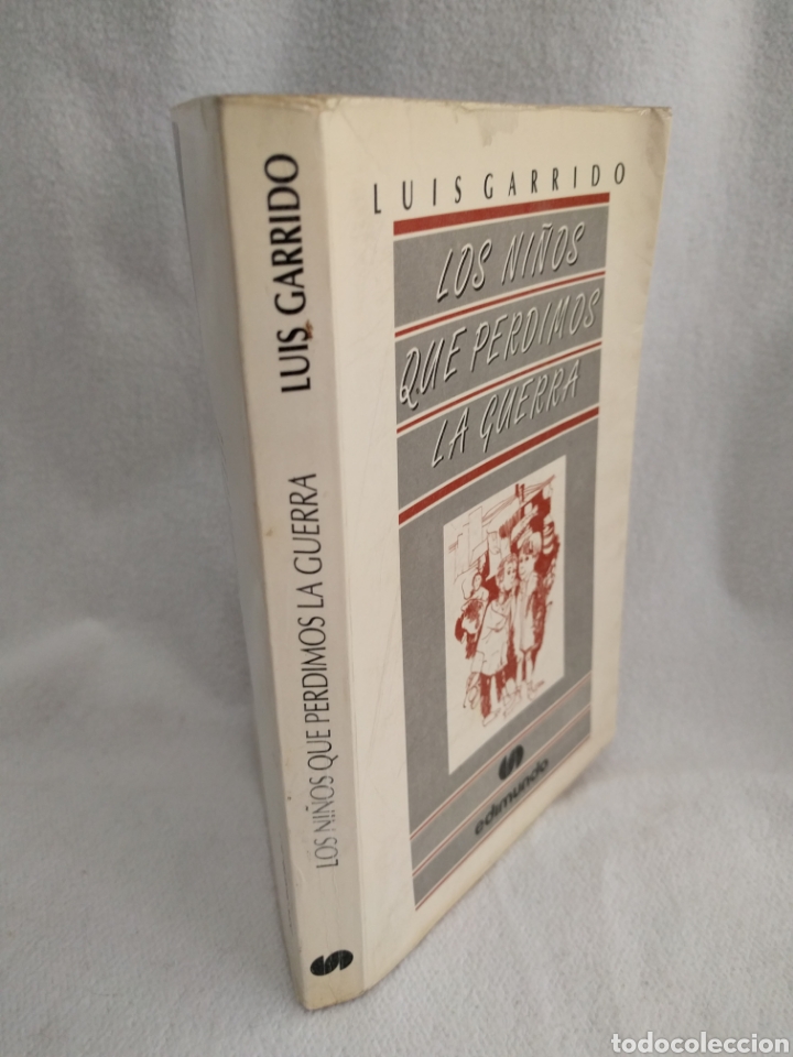 Libros de segunda mano: Los ni&ntilde;os que perdimos la guerra. Luis Garrido. Edimundo. - Foto 5