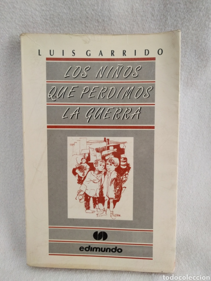 Libros de segunda mano: Los ni&ntilde;os que perdimos la guerra. Luis Garrido. Edimundo. - Foto 1