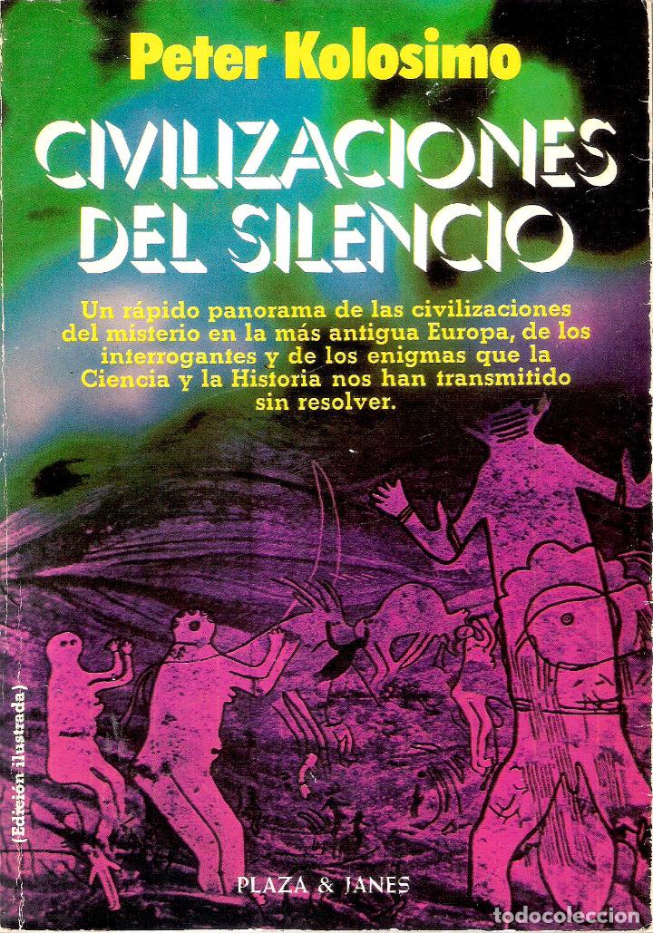 Libros de segunda mano: CIVILIZACIONES DEL SILENCIO - PETER KOLOSIMO - Foto 1
