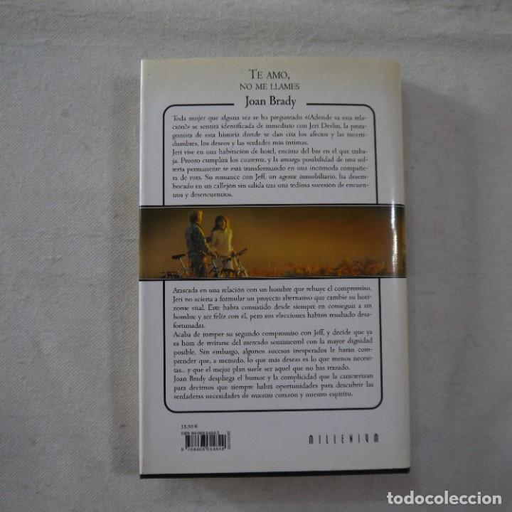 Libros de segunda mano: TE AMO, NO ME LLAMES - JOAN BRADY - EDICIONES B - 2003 - 1.&ordf; EDICION - Foto 7