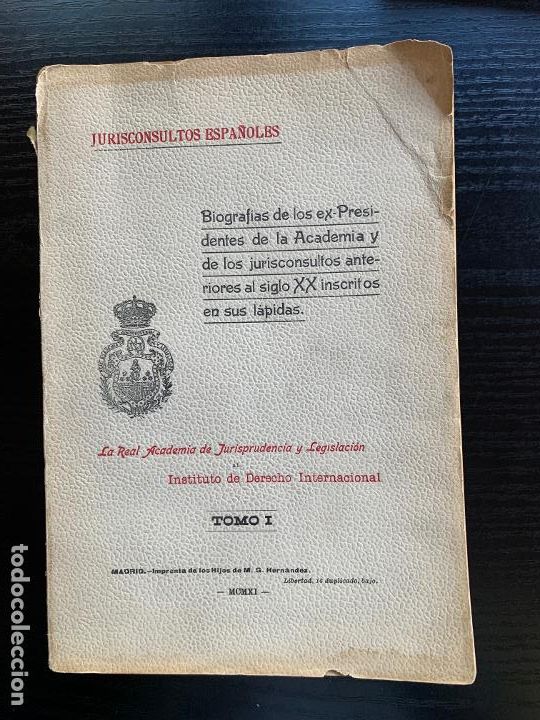 Libros de segunda mano: Jurisconsultos espa&ntilde;oles. Biograf&iacute;as de los ex-Presidentes de la Academia..anteriores al siglo XX. -