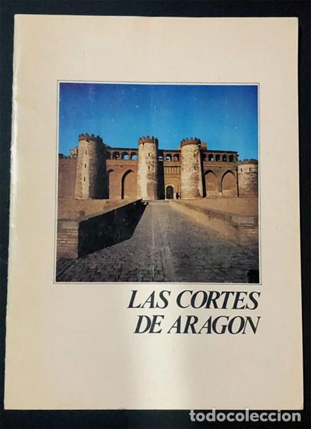 Libros de segunda mano: LAS CORTES DE ARAG&Oacute;N / ZARAGOZA A&Ntilde;O 1985 / 25 pp. - Foto 1