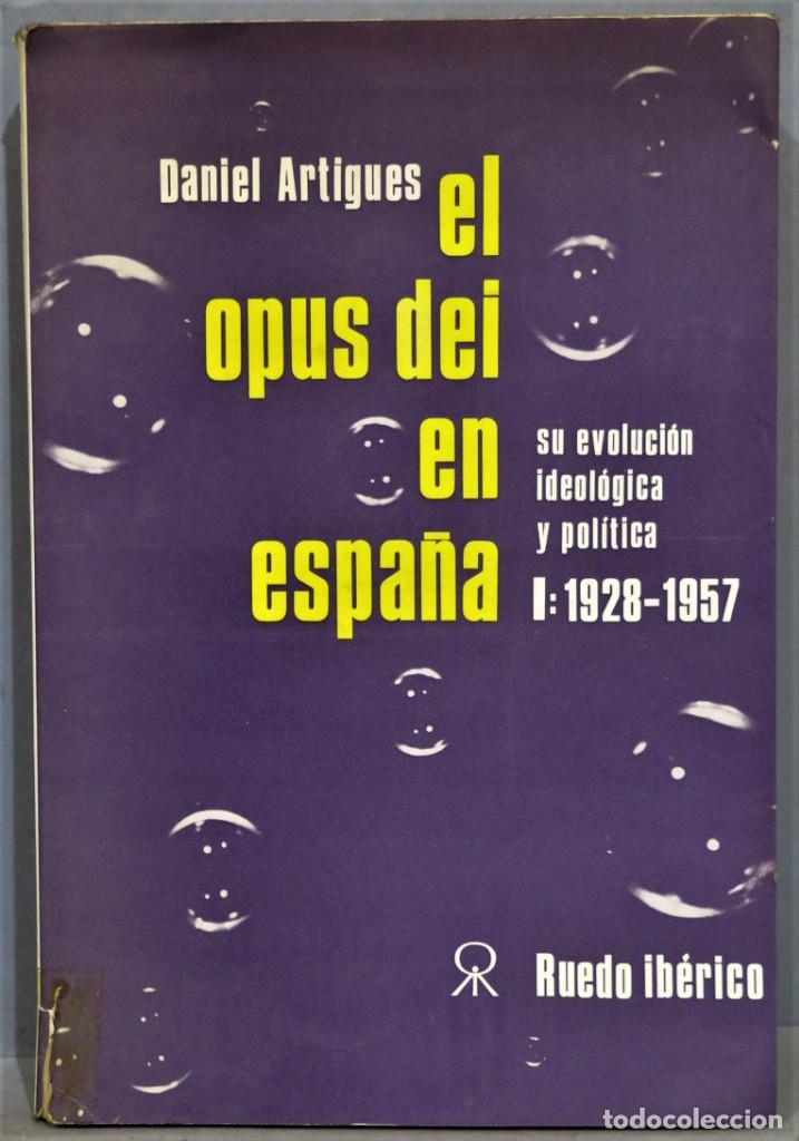 Libros de segunda mano: EL OPUS DEI EN ESPA&Ntilde;A. DANIEL ARTIGUES. TOMO I - Foto 1