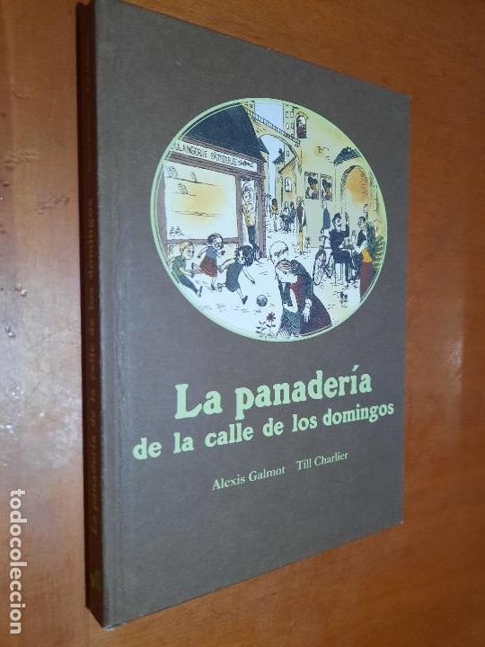 Libri di seconda mano: LA PANADER&Iacute;A DE LA CALLE DE LOS DOMINGOS. ALEXIS GALMOT. TILL CHARLIER. LIBRO ILUSTRADO. BUEN ESTADO