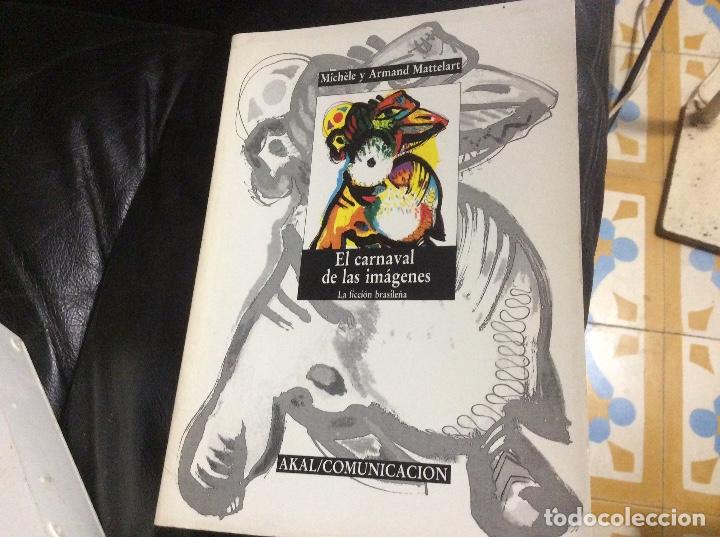 Libri di seconda mano: El carnaval de las im&aacute;genes: la ficci&oacute;n brasile&ntilde;a.- Mattelart, Michele Television comunicacion