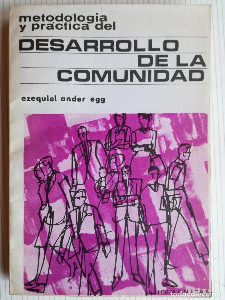Libros de segunda mano: METODOLOG&Iacute;A Y PR&Aacute;CTICA DEL DESARROLLO DE LA COMUNIDAD. EZEQUIEL ANDER-EGG - Foto 1
