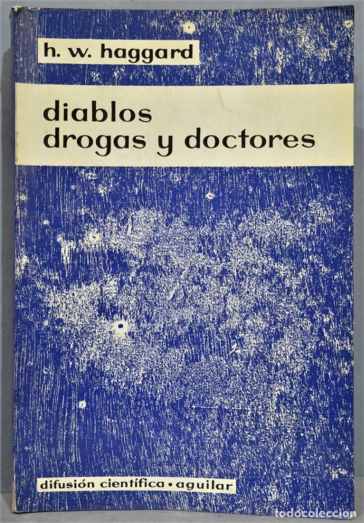 Libros de segunda mano: DIABLOS DROGAS Y DOCTORES. HAGGARD - Foto 1