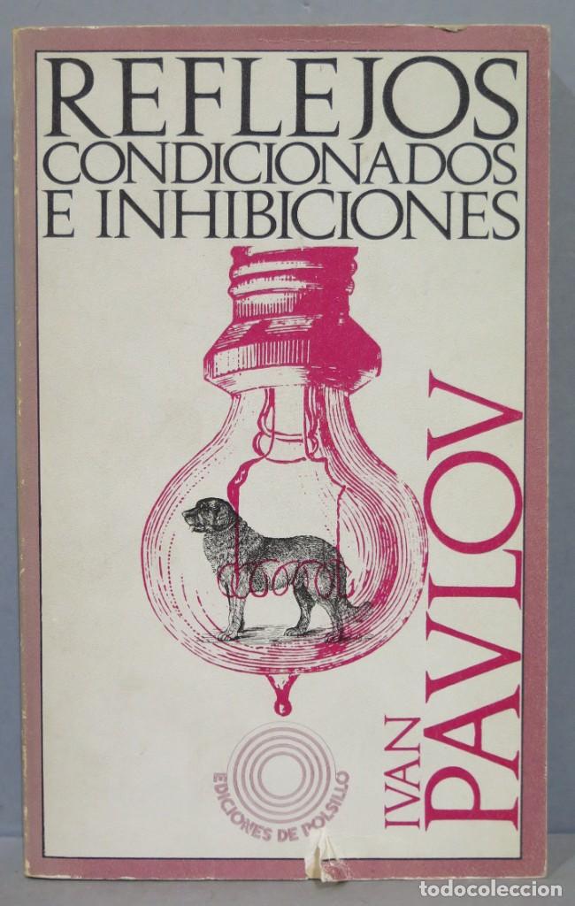 Libros de segunda mano: REFLEJOS CONDICIONADOS E INHIBICIONES. Ivan Pavlov - Foto 1