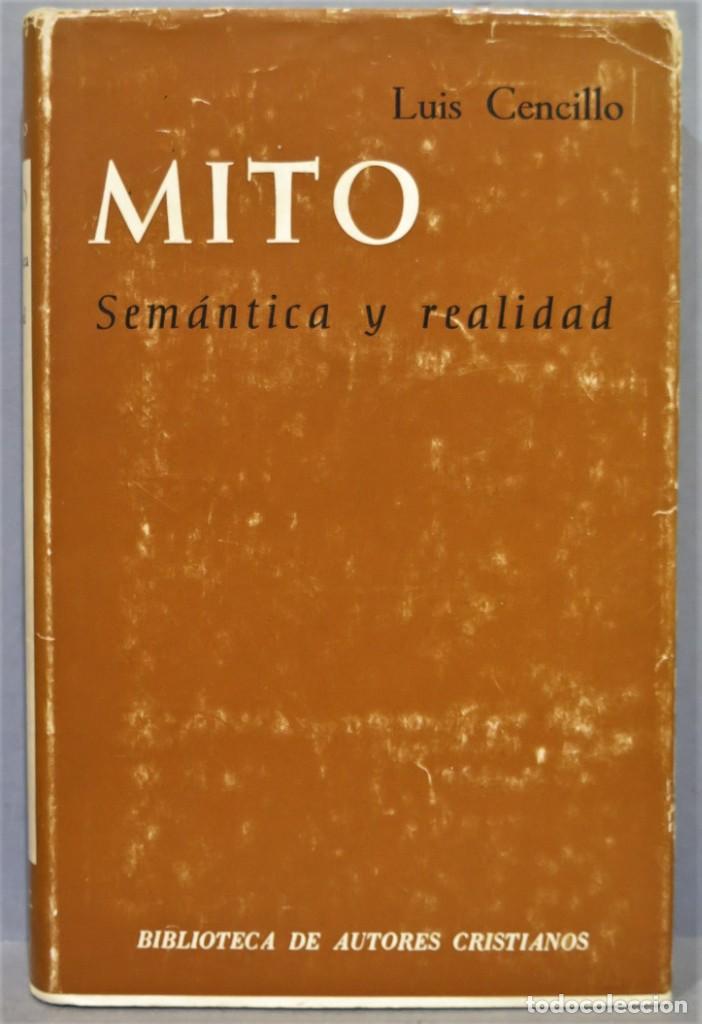 Libros de segunda mano: 1970.- MITO. SEMANTICA Y REALIDAD. CENCILLO. BAC - Foto 1