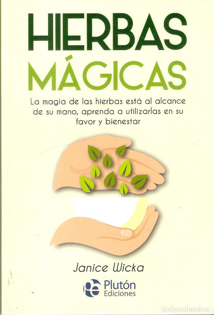 Libros de segunda mano: HIERBAS M&Aacute;GICAS - JANICE WICKA - Foto 1